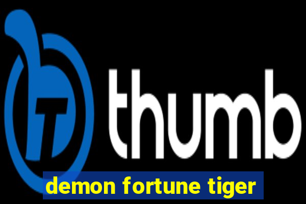 demon fortune tiger